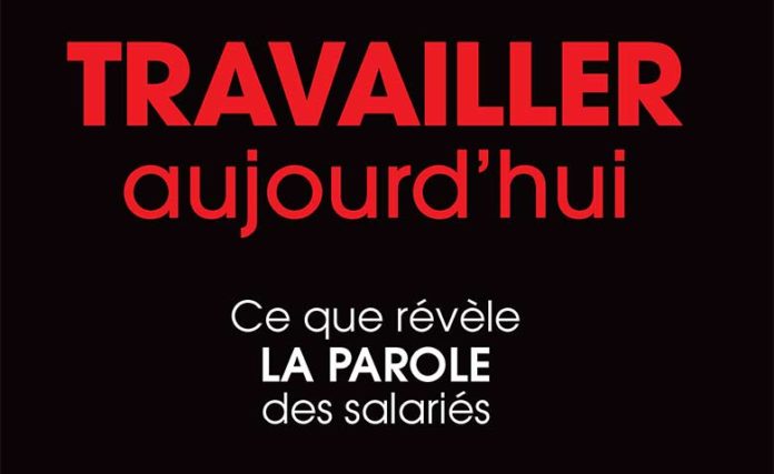 « Travailler aujourd’hui » : si nous écoutions la parole des salariés ?