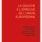 Couverture La gauche à l&rsquo;épreuve de l&rsquo;UE
