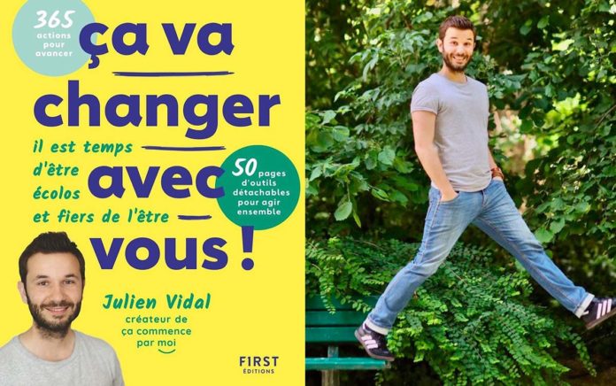 « Ça va changer avec vous ! » : petit manuel d’écologie signé Julien Vidal