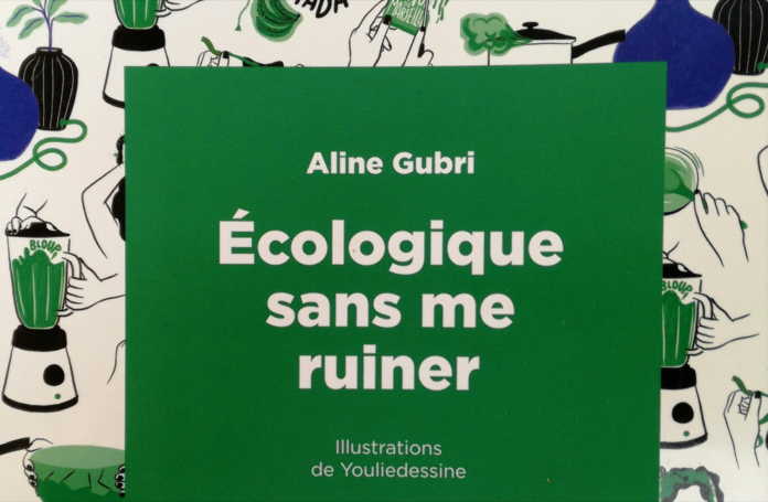 « Écologie sans me ruiner » : le livre qui calcule les gains de 101 alternatives