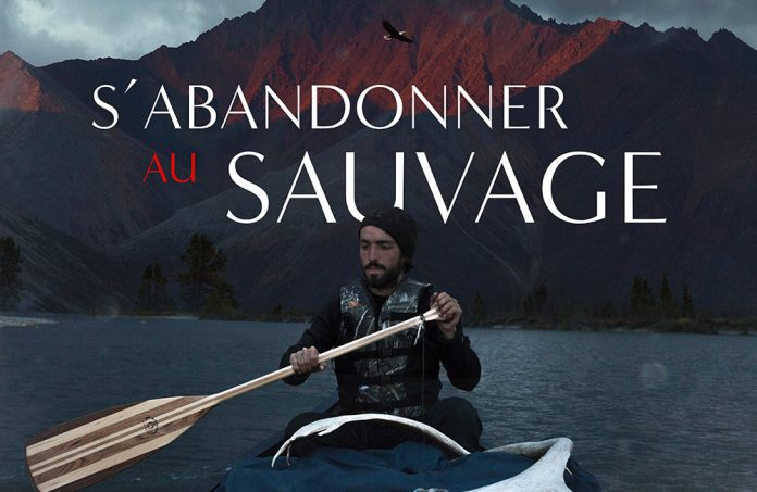 « S’abandonner au sauvage », est-ce encore possible ? Un film pour repenser la nature avec respect.